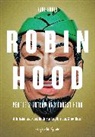 Paul Buhle, Gary Dumm, Chris Hutchinson, Sharon Rudahl - Robin Hood: People's Outlaw and Forest Hero