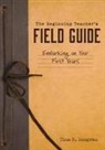 Tina H Boogren, Tina H. Boogren - Beginning Teacher's Field Guide