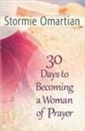 Stormie Omartian - 30 Days to Becoming a Woman of Prayer