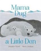 Jennifer Ward, Steve Jenkins - Mama Dug a Little Den