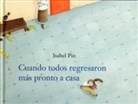 Isabel Pin, Isabelle Pin, L. Rodríguez López, Isabelle Pin - Cuando Todos Regresaron Mas Pronto a Casa