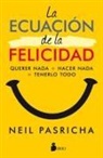 Neil Pasricha - La Ecuacion de la Felicidad