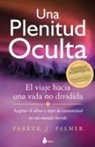 Parker J. Palmer - Una Plenitud Oculta