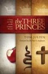 Tom Julien - The Three Princes: Lifting the Veil on the Unseen World