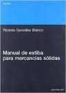 Ricardo Gonz Lez Blanco, Ricardo Gonzalez Blanco, Upc Edicions Upc - Manual de Estiba Para Mercancias S Lidas