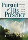 Gloria Copeland, Kenneth Copeland - Pursuit of His Presence