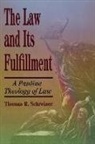 Thomas R Schreiner, Thomas R. Schreiner - The Law & Its Fulfillment