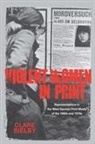 Clare Bielby - Violent Women in Print