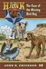 John R. Erickson, Gerald L. Holmes - The Case of the Missing Bird Dog