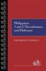 Frederick W Weidmann, Frederick W. Weidmann - Philippians, First and Second Thessalonians, and Philemon