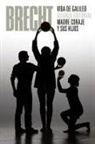 Bertolt Brecht - Vida de Galileo : madre coraje y sus hijos