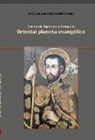 Antonio Lorente Medina, Carlos de Sigüenza y Góngora, Antonio Lorente Medina - Oriental planeta evangélico