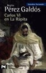Benito Pérez Galdós - Carlos VI en La Rápita