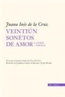 Sor Juana Ines De La Cruz - Veintiun Sonetos de Amor y Otros Poemas