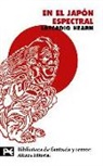 Lafcadio Hearn - En el Japón espectral