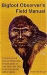 Robert W Morgan, Robert W. Morgan - Bigfoot Observer's Field Manual