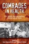 Anne-Emanuelle Brown Birn, Anne-Emanuelle Birn, Theodore M Brown, Theodore M. Brown - Comrades in Health
