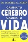 Daniel G Amen, Daniel G. Amen - Cambia Tu Cerebro, Cambia Tu Vida