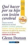 Glenn Doman - Que Hacer Por Su Hijo Con Lesion Cerebral