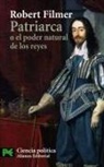 Robert Filmer, Ángel Rivero Rodríguez - Patriarca o El poder natural de los reyes