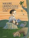 José Luis Ferris, Max Hierro Madrid - Miguel Hernández, pastor de sueños