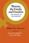 Susan Groag Bell, Karen M Offen, Karen M. Offen - Women, the Family, and Freedom