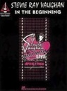Stevie Ray Vaughan - Stevie Ray Vaughan - In the Beginning*