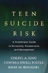 Cynthia Ewell Foster, Cheryl A. King, Kelly M. Rogalski, Rogalski Kelly M. - Teen Suicide Risk