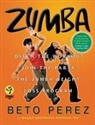 Maggie Greenwood-Robinson, Beto Perez, Beto/ Greenwood-Robinson Perez - Zumba