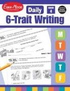 Evan-Moor Corporation, Evan-Moor Educational Publishers - Daily 6-Trait Writing, Grade 4 Teacher Edition