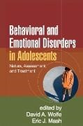 Eric J. Mash, Mash Eric J., David A. Wolfe, Wolfe David A. - Behavioral and Emotional Disorders in Adolescents Nature, Assessment, and Treatment