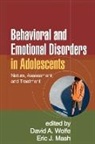 Eric J. Mash, David A. Wolfe - Behavioral and Emotional Disorders in Adolescents