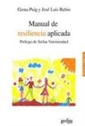 Gema Puig, Gema Puig Esteve, José Luis Rubio Rabal, Stefan Vanistendael - Manual de Resiliencia Aplicada
