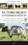 Jose Luis Prieto Garrido - El Toro Bravo, El Ganaderias Miticas
