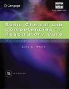 Gary White, Gary C. White - Basic Clinical Lab Competencies for Respiratory Care