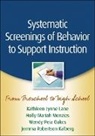 Jemma Robertson Kalberg, Kathleen Lynne Lane, Holly Mariah Menzies, Wendy Peia Oakes - Systematic Screenings of Behavior to Support Instruction