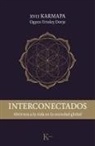 Ogyen Trinley Dorje XVII Karmapa - Interconectados: Abrirnos a la Vida En La Sociedad Global