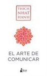 Thich Nhat Hanh - Arte de Comunicar, El