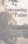 John H Hayes, John H. Hayes - Understanding the Psalms