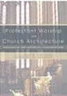 James F White, James F. White - Protestant Worship and Church Architecture