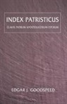 Edgar J Goodspeed, Edgar J. Goodspeed, K C Hanson, K. C. Hanson - Index Patristicus
