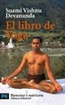 Swami Vishnu Devananda - Swami -, Swami Vishnudevananda - El libro de yoga