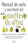 M. Paz Aguilera - MANUAL DE CATA Y MARIDAJE DEL ACEITE DE OLIVA