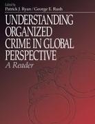 George E. Rush, Patrick J. Ryan, George E. Rush, Rush George E., Patrick J. Ryan, Ryan Patrick J. - Understanding Organized Crime in Global Perspective