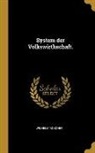 Wilhelm Roscher - System der Volkswirthschaft