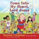 Stormie Omartian, Stormie/ Warren Omartian - Come into My Heart, Lord Jesus