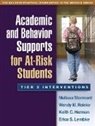 Keith C. Herman, Erica S. Lembke, Wendy M. Reinke, Melissa Stormont - Academic and Behavior Supports for At-Risk Students