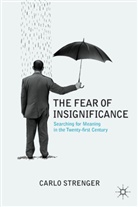 C Strenger, C. Strenger, Carlo Strenger - The Fear of Insignificance