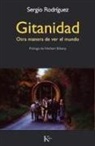 Sergio Rodríguez - Gitanidad: Otra Manera de Ver El Mundo