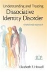 Elizabeth F. Howell, Elizabeth F. (International Society for the Study of Dissociation Howell, Howell Elizabeth F. - Understanding and Treating Dissociative Identity Disorder